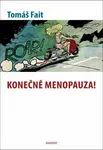 Konečně menopauza - Tomáš Fait