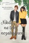 Nikdy na teba nezabudnem - Emily Wibberley, Austin Siegemund-Broka