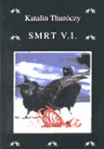 Smrt V.I. - Katalin Thuróczy