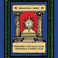 Přednášky pro Eulis-klub, Universalii a Horev-klub - Pierre de Lasenic, Lukáš Loužecký