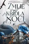 Zmije a křídla noci - Carissa Broadbent