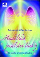 Andělská poselství lásky - Arndt Petra / Kirchner Elke