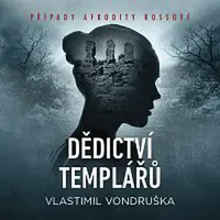 Miroslav Černý, Marie Štípková – Vondruška: Dědictví templářů. Případy Afrodity Rossové CD-MP3