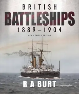 British Battleships 1889-1904 - Richard Halliburton