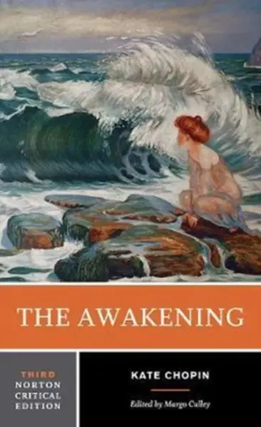 The Awakening â€“ A Norton Critical Edition - Kate Chopin