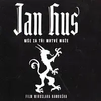 Různí interpreti – Jan Hus (Mše za tři mrtvé muže) CD+DVD