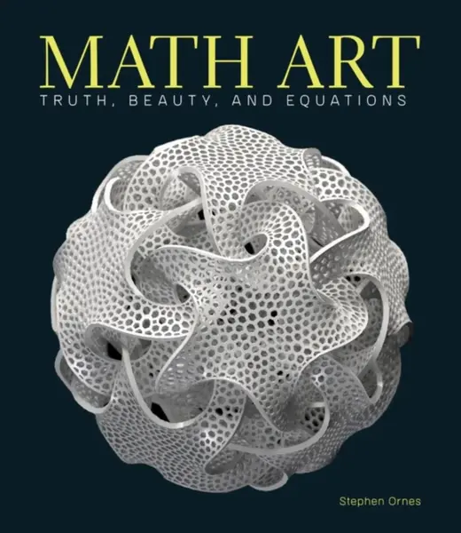 Math Art - Stephen Ornes