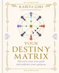 Your Destiny Matrix - Kabita Giri