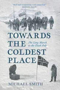 Towards the Coldest Place - Michael Smith