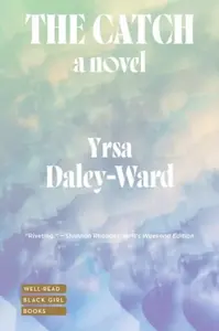 Catch - Yrsa Daley-Ward
