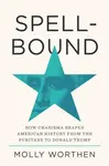 Spellbound - Molly Worthen