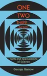 One Two Three...Infinity - George Gamow