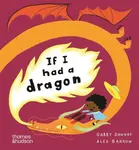 If I had a dragon - Gabby Dawnay