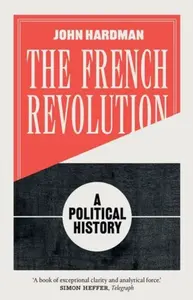 The French Revolution - John Hardman