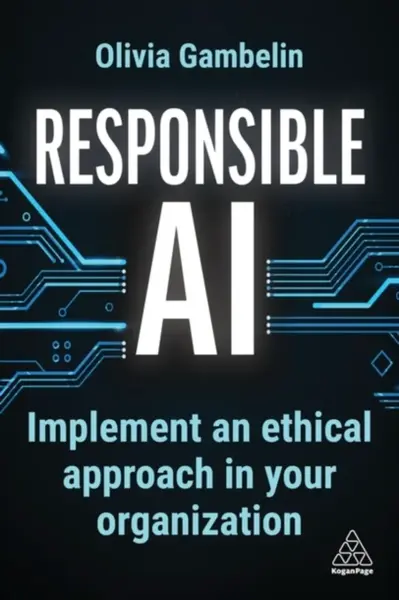 Responsible AI - Olivia Gambelin