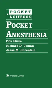 Pocket Anesthesia - JESSE M., MD, MPH EHRENFELD, RICHARD D., MD, MBA URMAN