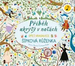 Příběh ukrytý v notách: Šípková Růženka - Jacob Grimm, Wilhelm Grimm