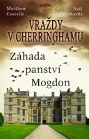 Vraždy v Cherringhamu - Záhada panství Mogdon - Matthew Costello