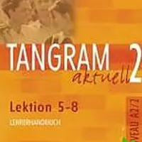 Tangram aktuell 2: Lektion 5-8: Lehrerhandbuch - Rosa-Maria Dallapiazza