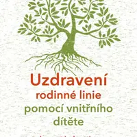 Uzdravení rodinné linie pomocí vnitřního dítěte - Linder Hintze Rebecca