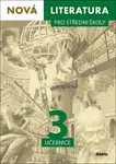 Nová literatura pro střední školy 3 - Učebnice - Lukáš Borovička, Erik Gilk, Michal Čuřín