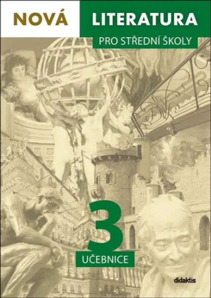 Nová literatura pro střední školy 3 - Učebnice - Lukáš Borovička, Erik Gilk, Michal Čuřín