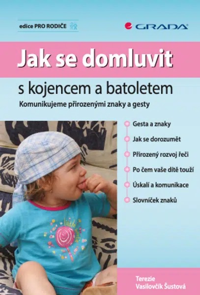 Jak se domluvit s kojencem a batoletem - Terezie Vasilovčík-Šustová - e-kniha
