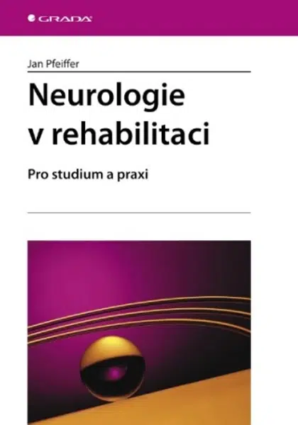 Neurologie v rehabilitaci - Jan Pfeiffer - e-kniha