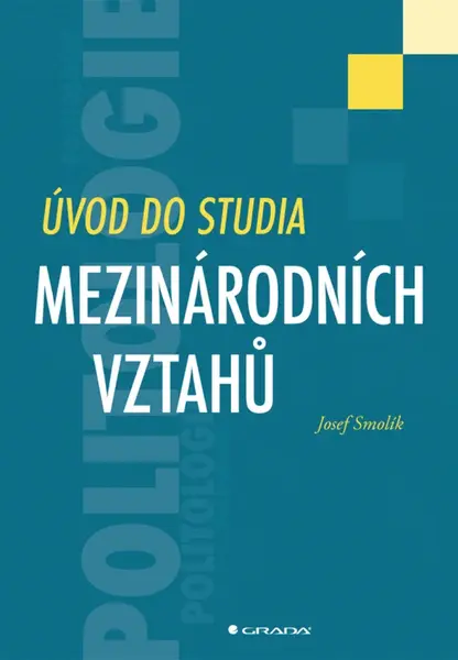 Úvod do studia mezinárodních vztahů - Josef Smolík - e-kniha