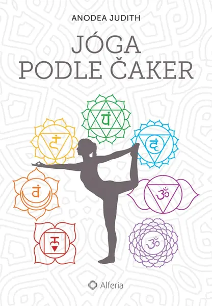 Jóga podle čaker - Anodea Judith - e-kniha