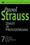 Život je provizórium - Pavol Strauss