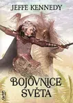 Bojovnice světa - Kroniky Dasnarie 3 - Jeffe Kennedy