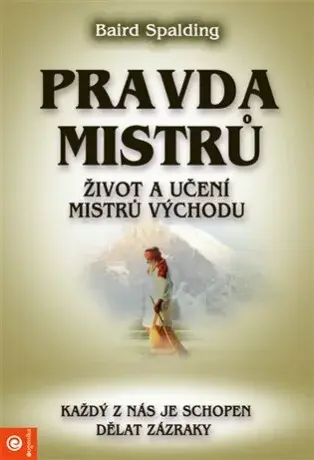 Pravda mistrů - Baird Spalding