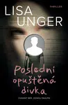 Poslední opuštěná dívka - Lisa Unger