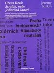 Green Deal: Strašák, nebo jedinečná šance? - Rifkin Jeremy - e-kniha