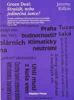 Green Deal: Strašák, nebo jedinečná šance? - Rifkin Jeremy