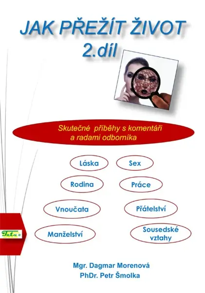 Jak přežít život 2. díl - Petr Šmolka, Dagmar Morenová