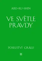 Ve světle Pravdy - Abd-ru-shin - e-kniha