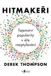 Hitmakeři - Derek Thompson