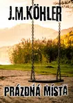 Prázdná místa - J. M. Köhler - e-kniha