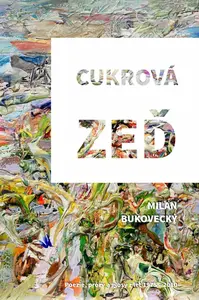 Cukrová zeď - Milan Bukovecký