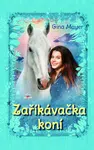 Zaříkávačka koní - Gina Mayerová - e-kniha