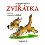Moje první slova – ZVÍŘÁTKA - autora  nemá