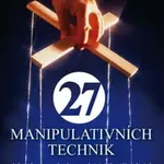 27 manipulativních technik - Jak účinně manipulovat a ještě účinněji se bránit - Andreas Edmüller, Thomas Wilhelm