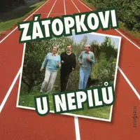Zátopkovi u Nepilů - audiokniha