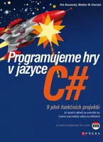 Programujeme hry v jazyce C# - Petr Roudenský, Mokhtar M Khorshid