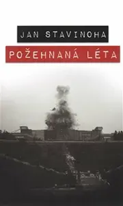 Požehnaná léta - Jan Stavinoha