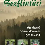 Bezflinťáci - Ota Bouzek, Jiří Pecháček, Hamerská Milena