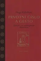 Prvotní číslo a gesto - Hugo Kükelhaus