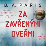 Za zavřenými dveřmi - B. A. Paris - audiokniha